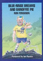 Blue-Rinse Dreams and Banoffee Pie 0905489810 Book Cover