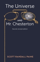 The Universe and Mr. Chesterton 1621384802 Book Cover