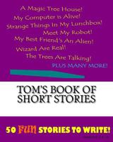 Tom's Book Of Short Stories 1522862943 Book Cover