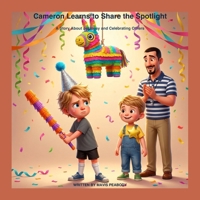Cameron Learns to Share the Spotlight: A Story About Jealousy and Celebrating Others B0HDM7XX5K Book Cover