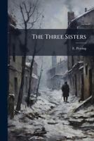 The Three Sisters... 127703592X Book Cover