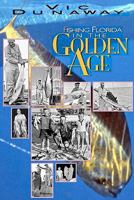 Fishing Florida in the Golden Age 1456317091 Book Cover