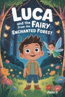 Luca and the Fairy from the Enchanted Forest B0DZV1NDPT Book Cover