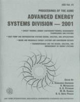 Proceedings of the ASME Advanced Energy Systems Division 2001: presented at the 2001 ASME International Mechanical Engineering Congress and Exposition Nov 11-16, 2001, New York, New York 0791835529 Book Cover