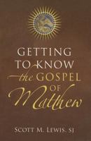 Getting to Know the Gospel of Matthew 1627850473 Book Cover