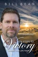 Ten Steps to Victory: Change Your Life Today! 0692668551 Book Cover