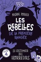 LES REBELLES DE LA PREMIERE RANGEE V 04 LE COSTUMIER DES HORREURS 2898590029 Book Cover