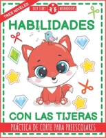 Habilidades con las tijeras. Práctica de corte para preescolares.: Libro de actividades para niños B08RTBFKHV Book Cover