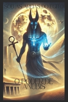 O Poder de Anúbis (Sob As Areias do Egito) (Portuguese Edition) B0F143X4C6 Book Cover