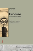 Hypnose in der modernen Medizin: Medizinische Relevanz und klinische Praxis (German Edition) 3690357632 Book Cover