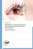 Résultats À Long Terme Des Kératoplasties Lamellaires Profondes 3838171071 Book Cover