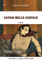 Satan-Belle-Gueule: Grands Caractères 18 - en coédition avec Zinédi Editions (French Edition) 2487257970 Book Cover