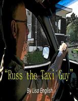 Russ the Taxi Guy 1535319100 Book Cover