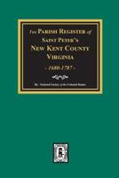 Parish Register Of Saint Peters New Kent County Virginia 1680-1787 089308770X Book Cover