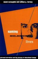 Naming Silenced Lives: Personal Narratives and the Process of Educational Change (AFI Film Readers) 0415905176 Book Cover