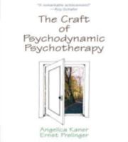 The Craft of Psychodynamic Psychotherapy 0765705826 Book Cover