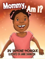 Mommy, Am I? B0FMNCQQ2P Book Cover