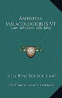 Amenites Malacologiques V1: Aout 1853-Aout 1856 (1856) 1168101824 Book Cover