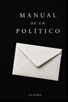 Manual de un político (Spanish Edition) B0H71JH54B Book Cover