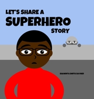 Let's Share a Superhero Story 1952944090 Book Cover