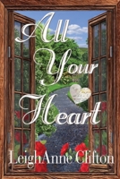 All Your Heart 1954868073 Book Cover