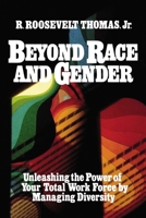 Beyond Race and Gender: Unleashing the Power of Your Total Work Force by Managing Diversity 0814450148 Book Cover