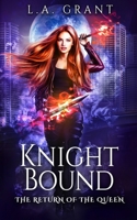 Knight Bound (The Return of the Queen) B0DHKY2YYM Book Cover