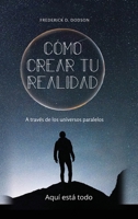 Cómo Crear Tu Realidad 1312533307 Book Cover