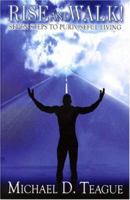 Rise and Walk 0978881303 Book Cover