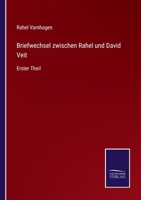 Briefwechsel zwischen Rahel und David Veit: Erster Theil 3375089589 Book Cover