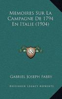 Memoires Sur La Campagne De 1794 En Italie (1904) 1160185794 Book Cover