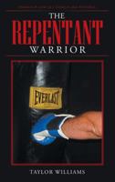 The Repentant Warrior 1489707875 Book Cover