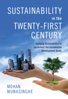 Sustainability in the Twenty-First Century: Applying Sustainomics to Implement the Sustainable Development Goals 1108404154 Book Cover