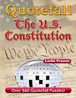 Quotefall Puzzles: The U.S. Constitution 1387792873 Book Cover