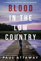 Blood in the Low Country: A Tension-Filled Family Saga Of Betrayal B0CCXHZFVJ Book Cover