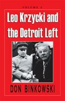 Leo Krzycki and the Detroit Left 1401039952 Book Cover