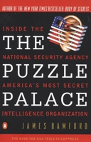The Puzzle Palace: A Report on NSA, America's Most Secret Agency 0140067485 Book Cover
