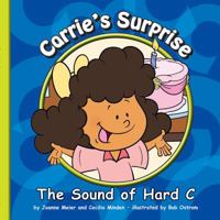 Carrie's Surprise: The Sound of Hard C 1602533954 Book Cover