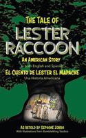 The Tale of Lester Raccoon: El Cuento de Lester el Mapache: Una Historia Americana 1947854674 Book Cover