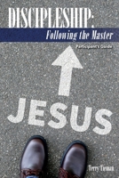 Discipleship: Following the Master: Participant's Guide 1938777131 Book Cover