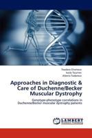 Approaches in Diagnostic and Care of Duchenne/Becker Muscular Dystrophy 3847317377 Book Cover
