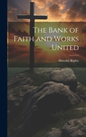 The Bank Of Faith And Works United (1819) 1103346113 Book Cover