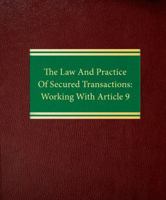 Law and Practice of Secured Transactions: Working with Article 9 1588520420 Book Cover