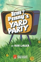 Tom and Penny's Yard Party 0692315691 Book Cover