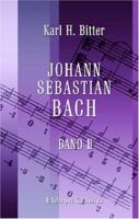 Johann Sebastian Bach: Zweiter Band (German Edition) 0543923568 Book Cover