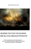 Sigismund von Neukomm: Der Klang der Kontinente: Von Salzburg bis Brasilien - die faszinierende Karriere eines musikalischen Visionärs (German Edition) 3384384636 Book Cover