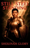 Still Steel Standing B0FQN84YYK Book Cover