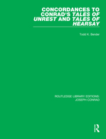 Concordances to Conrad's Tales of Unrest and Tales of Hearsay 0367893592 Book Cover