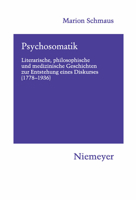 Psychosomatics. Literary, Philosophical and Medical Histories of the Genesis of a Discourse (1778-1936) (Hermaea) (German Edition) 348415120X Book Cover