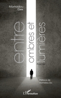 Entre ombres et lumières (Harmattan Sénégal) (French Edition) 2343100160 Book Cover